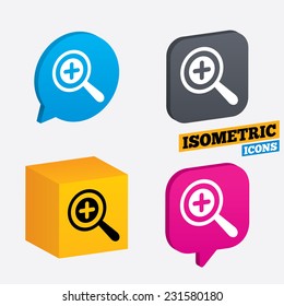 Magnifier glass sign icon. Zoom tool button. Navigation search symbol. Isometric speech bubbles and cube. Rotated icons with edges. Vector