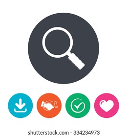 Magnifier glass sign icon. Zoom tool button. Navigation search symbol. Download arrow, handshake, tick and heart. Flat circle buttons.