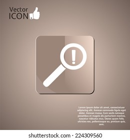 Magnifier icon with an exclamation point. Made in vector