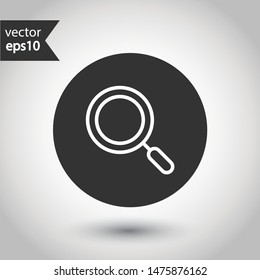 Magnifier icon. Zoom in zoom out sign. Magnifying glass vector icon. Search icon. Find symbol. Loupe outline sign. 
EPS 10 flat symbol. Round icon design