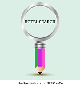 Magnifier from a pencil. Business illustration with the inscription:hotel search