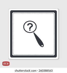 Magnifier with a question mark. Flat style. Made in vector. Emblem or label with shadow.