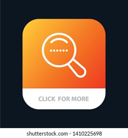 Magnifier, Search, Dote Mobile App Button. Android and IOS Line Version
