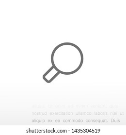 magnifier vector icon 10 eps , Lorem ipsum Flat design