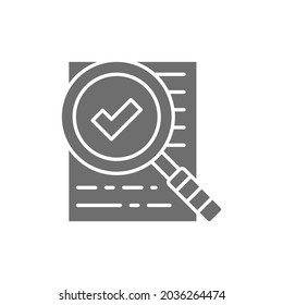 Magnify glass with contract, approved loan, checklist grey icon.