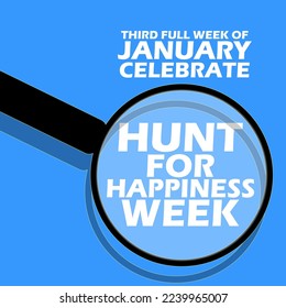 Magnifying glass with bold text on blue background to celebrate Hunt for Happiness Week on January 