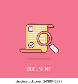 Magnifying glass with document icon in comic style. Report approval cartoon vector illustration on isolated background. Paper sheet sign business concept splash effect.