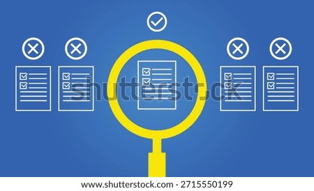 A magnifying glass highlights a document with a checkmark, while other documents with X marks are rejected. This represents selection and rejection in a process.