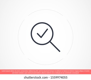 Magnifying glass or search icon check mark, flat vector graphic on isolated background. check mark Magnifying glass icon, vector magnifier for loupe sign. check mark  