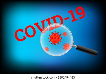 Magnifying glass zoom to the inscription covid-19, Concept work of search or research of corona virus, word close up with Blue background.