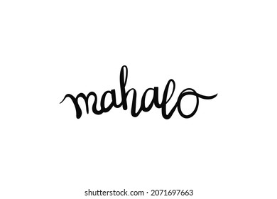 Mahalo vector Hawaiian Thank you handwritten lettering isolated on white background. Thank you hawaii calligraphy.