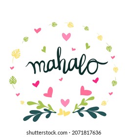 Mahalo vector Hawaiian Thank you handwritten lettering with hearts and leaves isolated on white background. Thank you hawaii happy calligraphy.