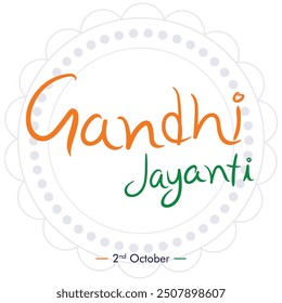 Mahatma gandhi jayanti. 2 october gandhi jayanti hand draw, text