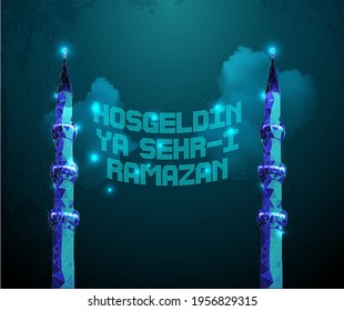 Mahya among the New Mosque Minarets during Ramadan. Translation: welcome to ramadan