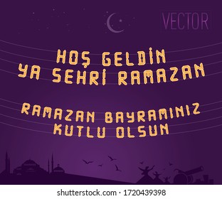 Mahya Welcome Ramadan (Turkish Hosgeldin Ya Sehri Ramazan) 