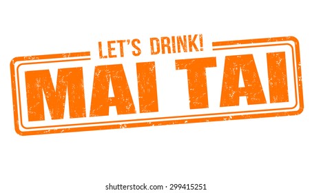 Mai Tai cocktail grunge rubber stamp on white background, vector illustration