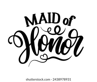 Maid of Honor - Cita con letras de mano negra para tarjeta de felicitación, etiqueta de regalo, etiqueta, conjuntos de bodas. Diseño de novio y novia. Despedida de soltera. El mejor texto de novia con anillo de diamantes.