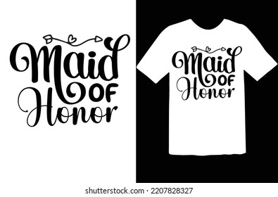 Maid Of Honor T Shirt Design