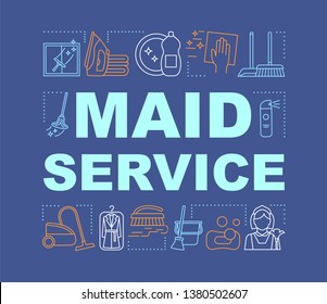 Maid service word concepts banner. Room cleaning. Mopping, wiping. Home maintenance. Janitorial service. Presentation, website. Isolated lettering typography idea, linear icons. Vector illustration