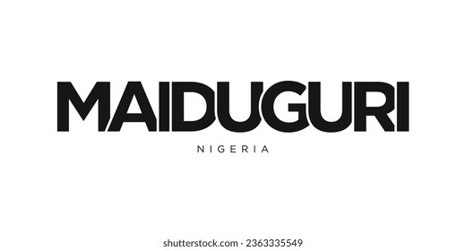 Maiduguri in the Nigeria emblem for print and web. Design features geometric style, vector illustration with bold typography in modern font. Graphic slogan lettering isolated on white background.