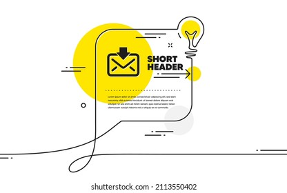 Mail download icon. Continuous line idea chat bubble banner. Incoming Messages correspondence sign. E-mail symbol. Incoming Mail icon in chat message. Talk comment light bulb background. Vector