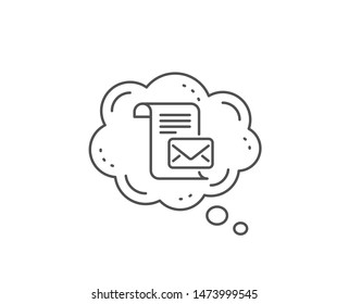 Mail letter line icon. Chat bubble design. Read Message correspondence sign. E-mail symbol. Outline concept. Thin line mail letter icon. Vector