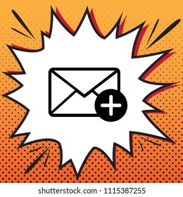Mail sign illustration with add mark. Vector. Comics style icon on pop-art background.