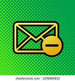 Mail sign illustration with remove mark. Vector. Pop art orange to yellow dots-gradient icon with black contour at greenish background.