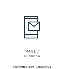 Mailed icon. Thin linear mailed outline icon isolated on white background from multimedia collection. Line vector sign, symbol for web and mobile