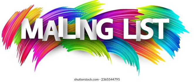 Mailing list paper word sign with colorful spectrum paint brush strokes over white. Vector illustration.