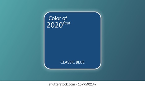 Main color of year 2020 Classic blue. Swatch trend color for fashion industry. Seasonal backgrounds projects. Mockup. Vector illustration EPS 10