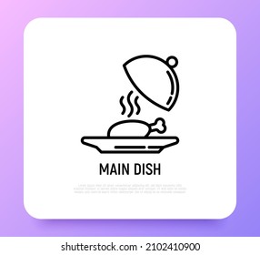 Main dish in restaurant thin line icon. Chicken under cloche. Modern vector illustration.