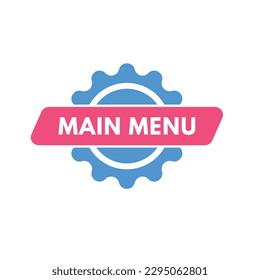 Main Menu text Button. Main Menu Sign Icon Label Sticker Web Buttons