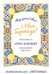 Main Squeeze Engagement Brunch Party Invitation. Mediterranean, Portuguese, Italian Blue and Yellow Tiles. Talavera Citrus Wedding postcard. Amalfi theme Bridal Brunch card. Lemon slices. Vector.