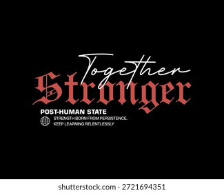 El tema principal es un Diseño gráfico con texto que dice Juntos Más Fuerte Post Fuerza Humana Nacida De La Persistencia Sigue Aprendiendo Implacablemente.