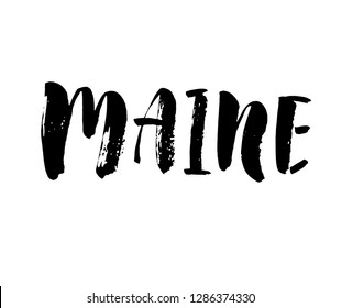 Maine. American state. Lettering. Modern brush calligraphy. Hand drawn vector illustration. element for flyers, banner, postcards and posters.