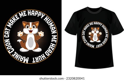 Maine coon cat make me happy human make me head hurt t-shirt design.