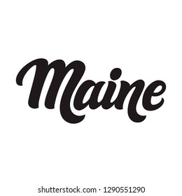 Maine. Hand drawn US state name isolated on white background. Modern calligraphy for posters, cards, t shirts, souvenirs, stickers. Vector lettering typography