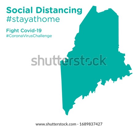 Maine state map with Social Distancing stayathome tag