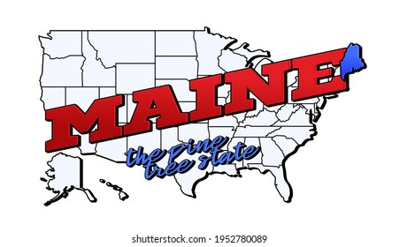maine state. Vector illustration with US maine state on american map with lettering. Touristic Greeting Card isolated on white