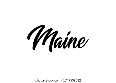 Maine, text design. Vector calligraphy. Typography poster. Usable as background