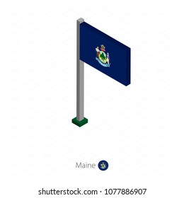Maine US state flag on flagpole in isometric dimension. Isometric blue background. Vector illustration.