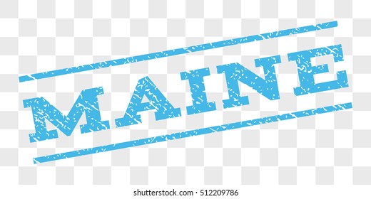 Maine watermark stamp. Text tag between parallel lines with grunge design style. Rubber seal stamp with dirty texture. Vector light blue color ink imprint on a chess transparent background.