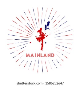 Mainland sunburst badge. The island sign with map of Mainland with British flag. Colorful rays around the logo. Vector illustration.