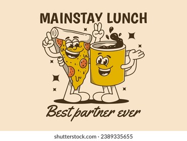 Mainstay lunch, best partner ever. Mascot character illustration of a coffee mug and a slice pizza