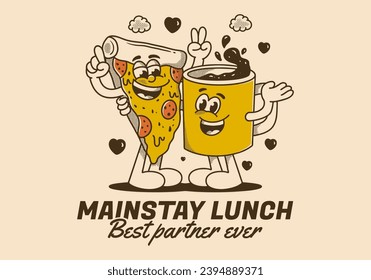 Mainstay lunch, best partner ever. Mascot character illustration of a coffee mug and a slice pizza