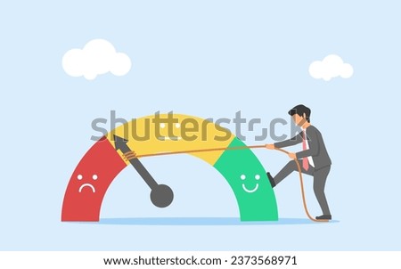 Maintain good response from customers. make maximum efforts so that the service always provides positive feedback. businessman pulls the needle so it doesn't lead to a disappointed emoticon.