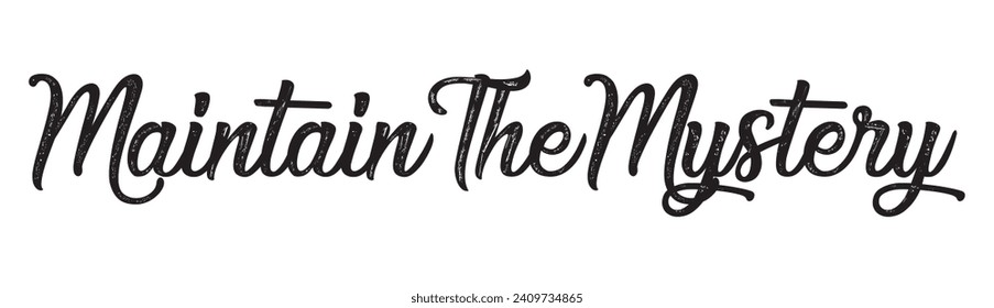 maintain the mystery text on white background.
