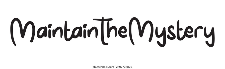 maintain the mystery text on white background.