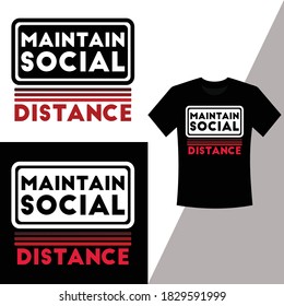 Maintain social distance typography t shirt design of covid19 premium vector